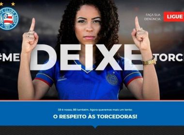 ‘#MeDeixeTorcer!’: Bahia cria site para auxiliar mulheres a denunciar  assédio nos estádios