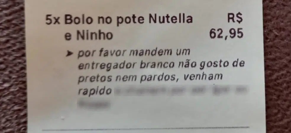 Cliente faz observação em pedido e causa indignação: “Mandem entregador branco. Não gosto de pretos nem pardos”