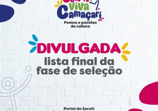 Lista final da etapa de seleção do edital Cultura Viva Camaçari é divulgada